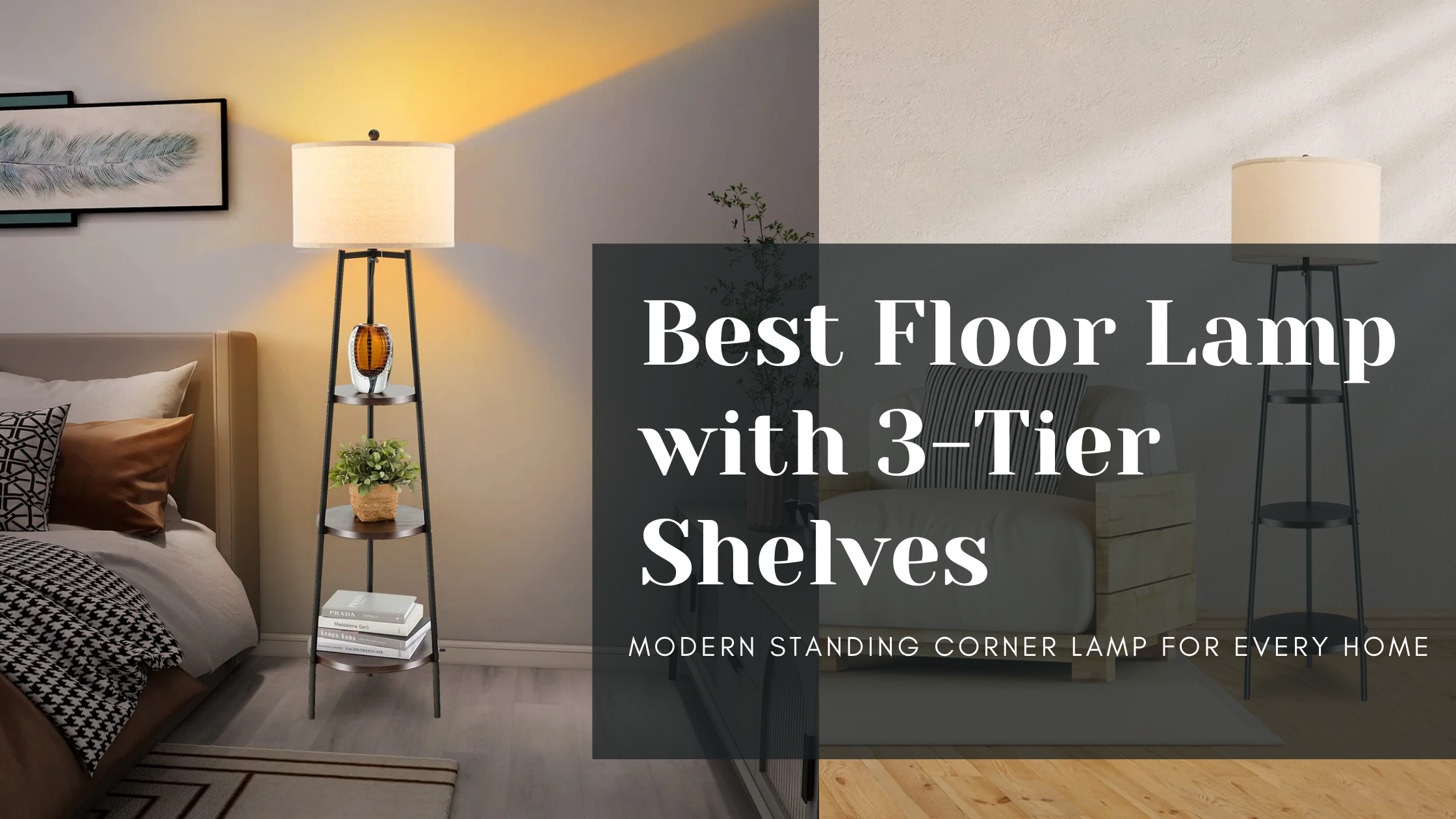 Best Floor Lamp with 3-Tier Shelves: A Must-Have Modern Standing Corner Lamp for Every Home