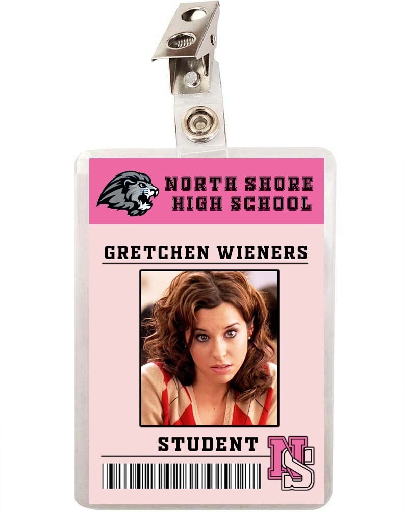 Mean Girls Gretchen Wieners North Shore High School Student ID Badge 