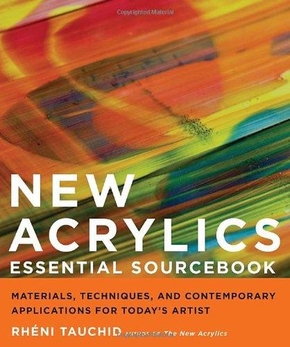 New Acrylics Essential Sourcebook by Rheni Tauchid 