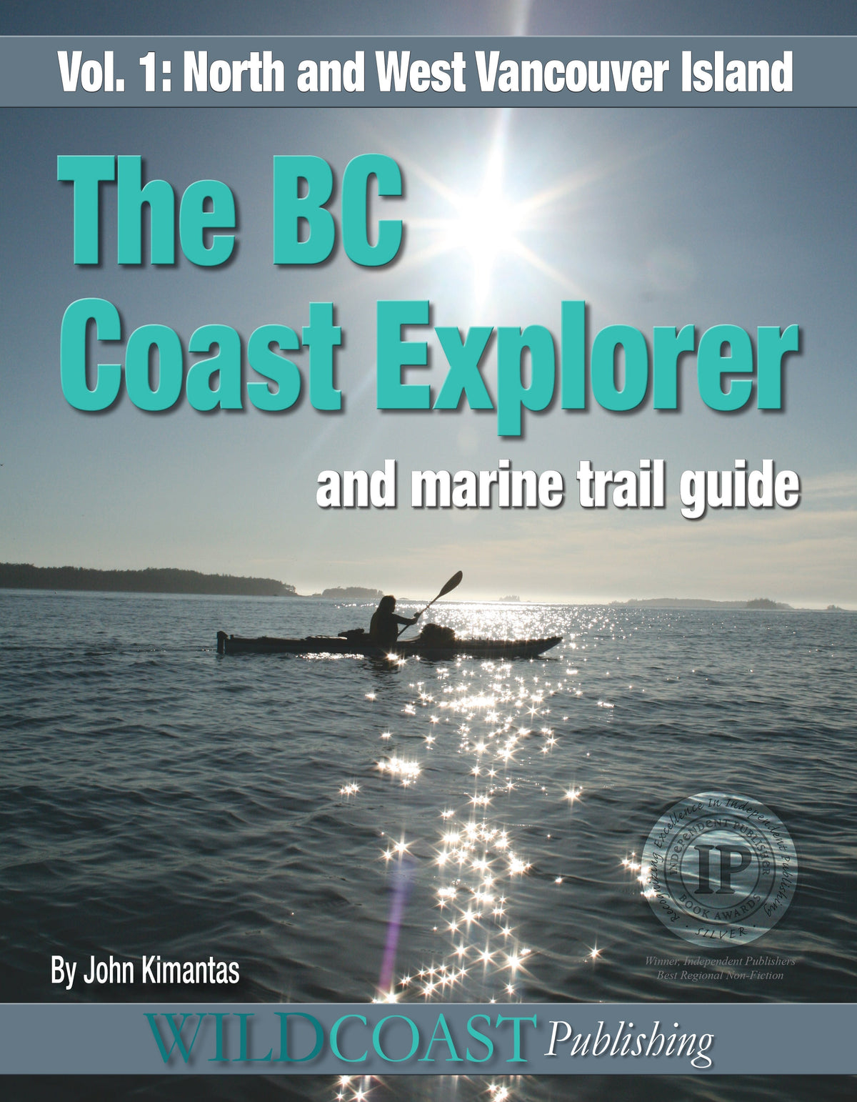 101: BC Coast Explorer Volume 1: North and West Vancouver Island 