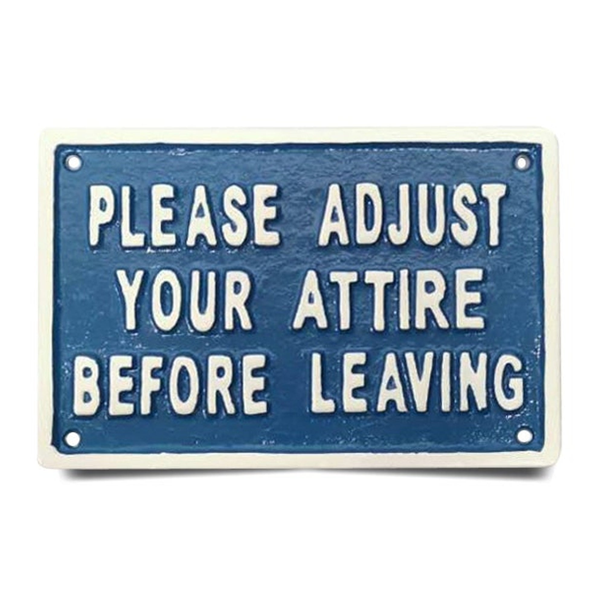 ~Please Adjust Your Attire Before Leaving~ 
