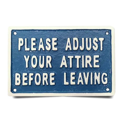 ~Please Adjust Your Attire Before Leaving~ 