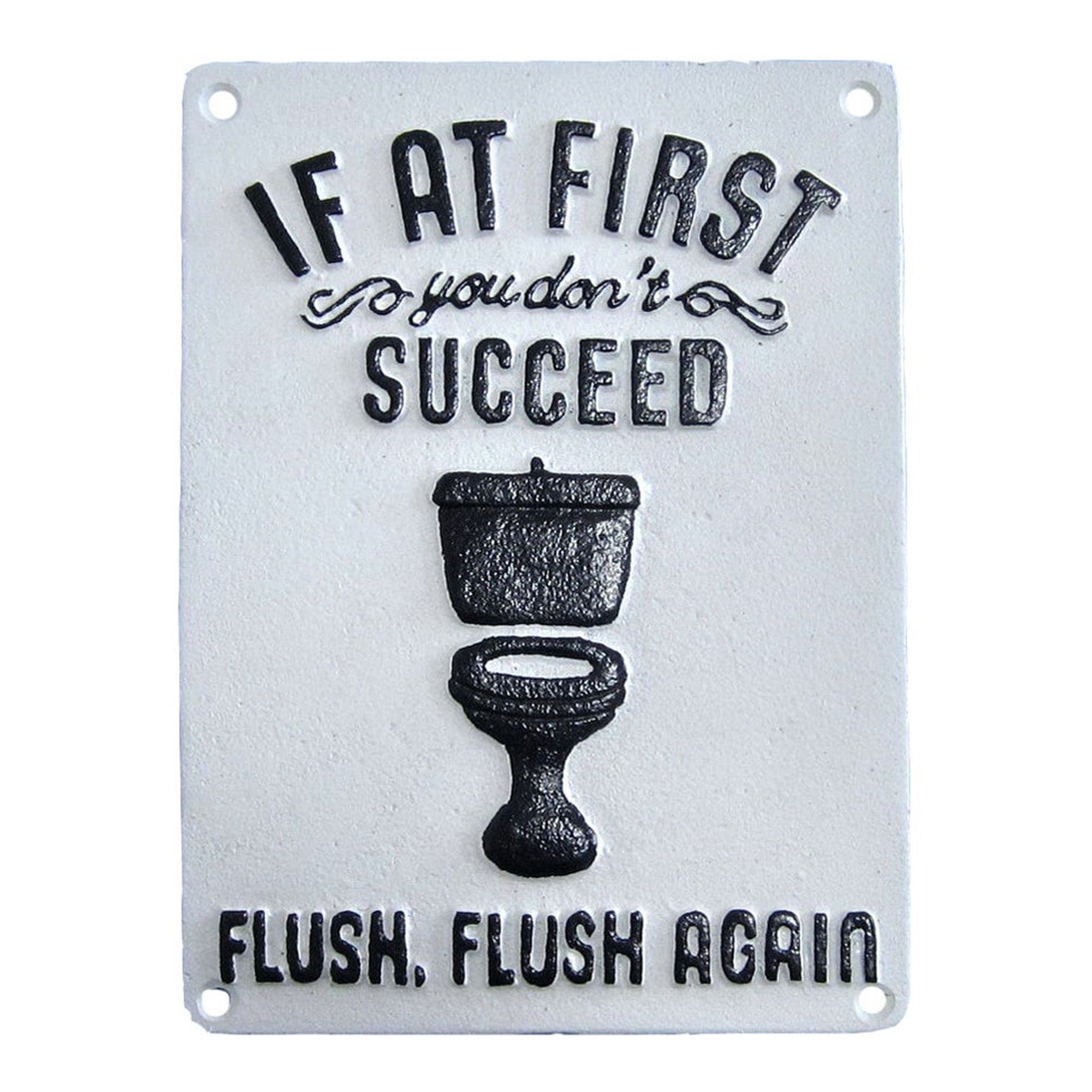 ~If At First You Don't Succeed Flush, Flush Again~ White 