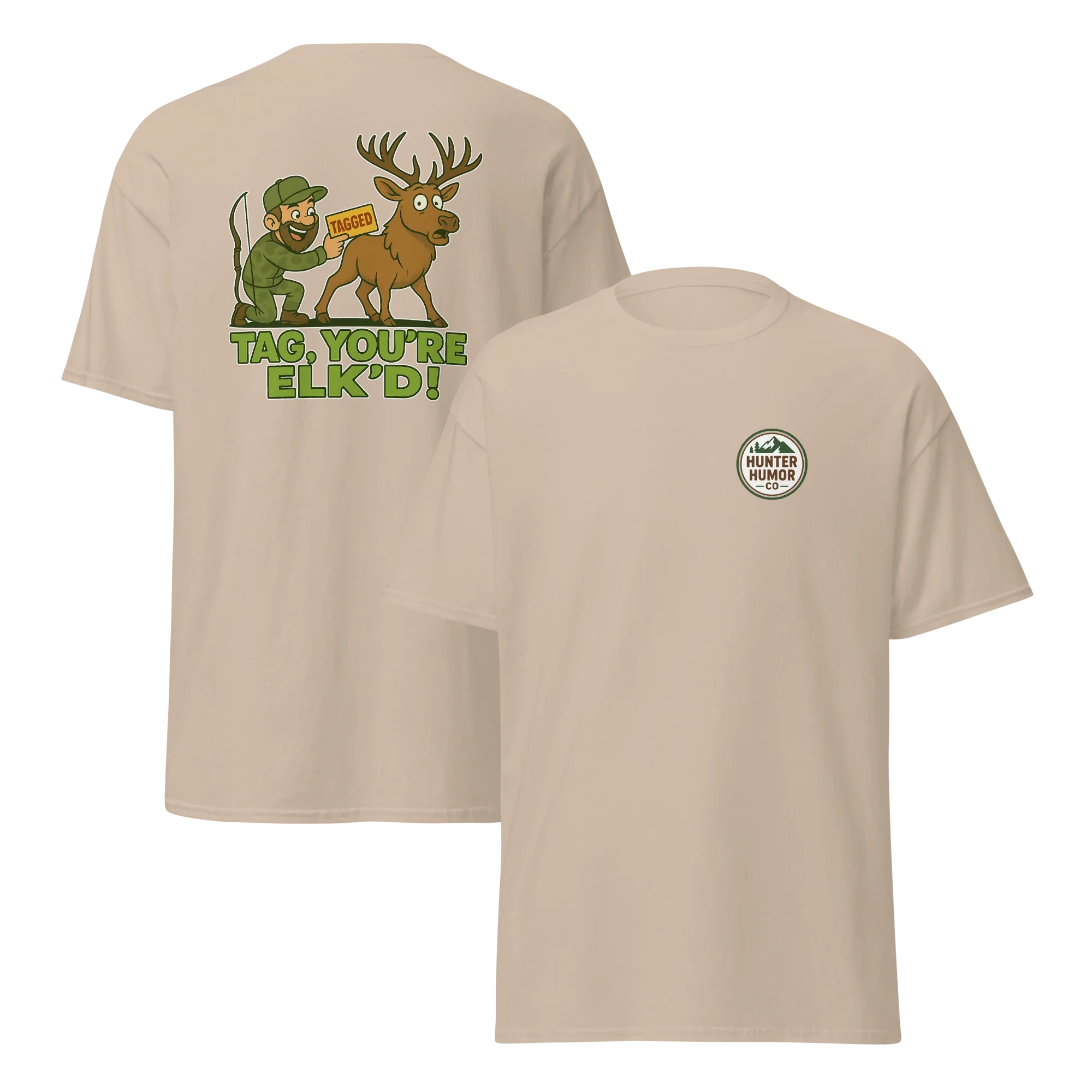 Hunter Humor Tag, You're Elk'd T-Shirt 